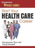 Start Your Health Care Career - Cheryl Kimball