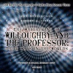 The Whithering of Willoughby and the Professor: Their Ways in the Worlds: The Best of the Comedy-O-Rama Hour, Season 3 - Joe Bevilacqua