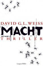 Macht: Thriller (German Edition) - David G.L. Weiss