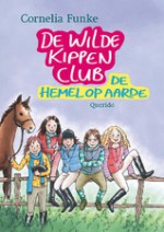 De Wilde Kippen Club: De hemel op aarde - Esther Ottens, Cornelia Funke