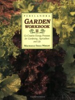 Perelandra Garden Workbook II: Co-Creative Energy Processes for Gardening, Agriculture and Life - Machaelle Small Wright