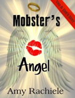 Mobster's Angel - Amy Rachiele