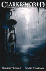 Clarkesworld Magazine Issue 22 - Sean Wallace, Margaret Ronald, Sergey Gerasimov, Lisa Morton