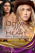 Tie Down My Heart - Linda Carroll-Bradd