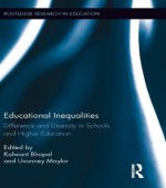 Educational Inequalities: Difference and Diversity in Schools and Higher Education (Routledge Research in Education) - Kalwant Bhopal, Uvanney Maylor