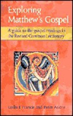 Exploring Matthew's Gospel: A Guide to the Gospel Readings in the Revised Common Lectionary - Leslie J. Francis, Peter Atkins