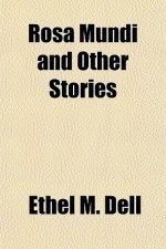 Rosa Mundi, and Other Stories - Ethel M. Dell