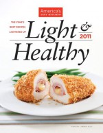 America's Test Kitchen Light & Healthy: The Year's Best Recipes Lightened Up - America's Test Kitchen