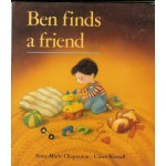 Ben Finds a Friend - Anne-Marie Chapouton, Ulises Wensell