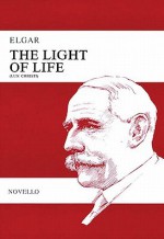 The Light of Life: (Lux Christi) Op. 29 - Edward Elgar