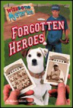 Forgotten Heroes - Michael Anthony Steele, Kevin Ryan, Kathryn Yingling