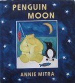 Penguin Moon - Annie Mitra