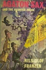 Agaton Sax and the Haunted House - Nils-Olof Franzén, Quentin Blake