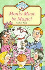 Monty Must Be Magic! - Colin West