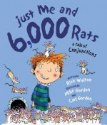 Just Me and 6,000 Rats: A Tale of Conjunctions - Rick Walton, Mike Gordon, Carl Gordon