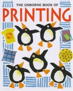 The Usborne Book of Printing (How to Make) - Ray Gibson