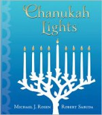 Chanukah Lights - Michael J. Rosen, Robert Sabuda