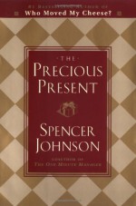 The Precious Present - Spencer Johnson