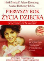 Pierwszy rok życia dziecka - Sandee E. Hathaway, Arlene Eisenberg, Heidi E. Murkoff