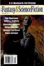 Fantasy & Science Fiction, March 2008 - Gordon Van Gelder, Albert E. Cowdrey, Alexander Jablokov, Richard Mueller, Richard Paul Russo, Nancy Springer, K.D. Wentworth