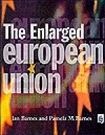 The Enlarged European Union - Ian Barnes