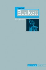 Samuel Beckett (Critical Lives) - Andrew Gibson