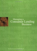 Managing a Consumer Lending Business - David Lawrence