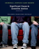 Significant Cases in Juvenile Justice - Craig T. Hemmens