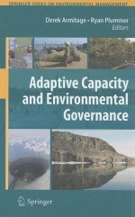 Adaptive Capacity and Environmental Governance (Springer Series on Environmental Management) - Derek Armitage, Ryan Plummer