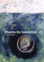 Poems for Breakfast - Enda Wyley