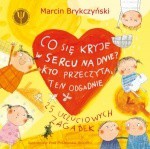 Co się kryje w sercu na dni? Kto przeczyta, ten odgadnie - Marcin Brykczyński, Ewa Poklewska-Koziełło