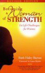 Becoming a Woman of Strength (Women/Inspirational) - Ruth Haley Barton, Lynne Hybels