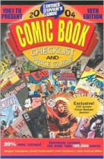 2004 Comic Book Checklist And Price Guide: 1961 To Present - Maggie Thompson, Brent Frankenhoff, Peter Bickford