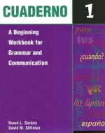 Cuaderno 1: A Beginning Workbook for Grammar and Communication - Ronni L. Gordon, David M. Stillman