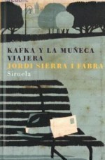 Kafka y la muñeca viajera - Jordi Sierra i Fabra, Pep Montserratt