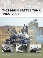 T-62 Main Battle Tank 1965-2005 - Steven J. Zaloga, Tony Bryan