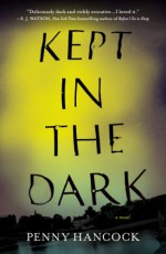 Kept in the Dark - Penny Hancock