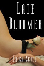 Late Bloomer - Erica Scott