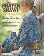 The Prayer Shawl Ministry: Reaching Those in Need (Leisure Arts #4225) - Leisure Arts