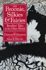 The Broonie, Silkies & Fairies: Traveller's Tales of the Other World - Duncan Williamson, Alan B. Herriot