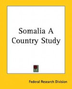 Somalia a Country Study - Federal Research Division