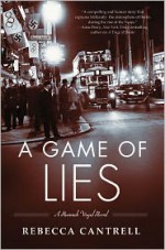 A Game of Lies - Rebecca Cantrell