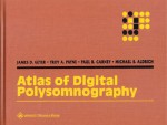 Atlas of Digital Polysomnography - James D. Geyer, Paul R. Carney, Troy Payne, Michael Aldrich