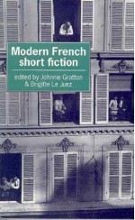 Modern French Short Fiction: An Anthology - Johnnie Gratton, Johnnie Gratton, Brigitte Le Juez