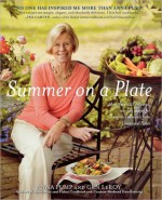 Summer on a Plate: More than 120 delicious, no-fuss recipes for memor - Anna Pump, Gen Leroy, Alan Richardson