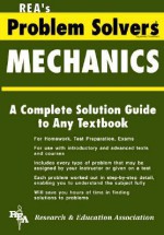 Mechanics: Statics & Dynamics Problem Solver - Research & Education Association