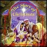 The Story of Christmas - Anonymous Anonymous, John Haysom, Sally Owen