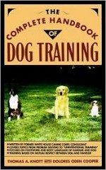 The Complete Handbook of Dog Training - Thomas A. Knott, Dolores Oden Cooper, Dolores O. Cooper