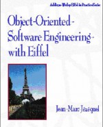 Object Oriented Software Engineering With Eiffel - Jean-Marc Jezequel