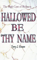 Hallowed Be Thy Name - Terry Brown